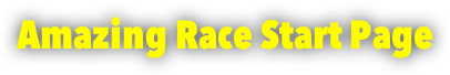 Amazing Race Start Page